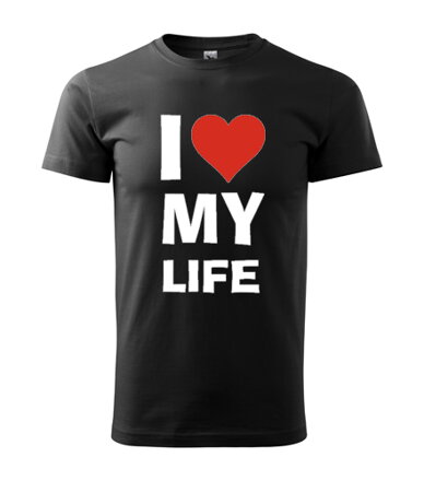 Tričko I Love MY LIFE, čierne