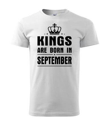 Tričko KINGS are BORN IN SEPTEMBER, biele