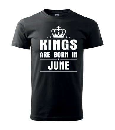 Tričko KINGS are BORN IN JUNE, čierne