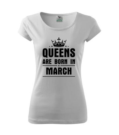 Dámske tričko QUEENS are BORN IN MARCH, biele