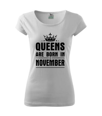Dámske tričko QUEENS are BORN IN NOVEMBER, biele