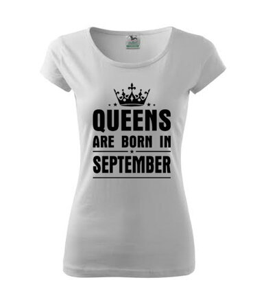 Dámske tričko QUEENS are BORN IN SEPTEMBER, biele