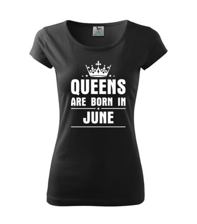 Dámske tričko QUEENS are BORN IN JUNE, čierne