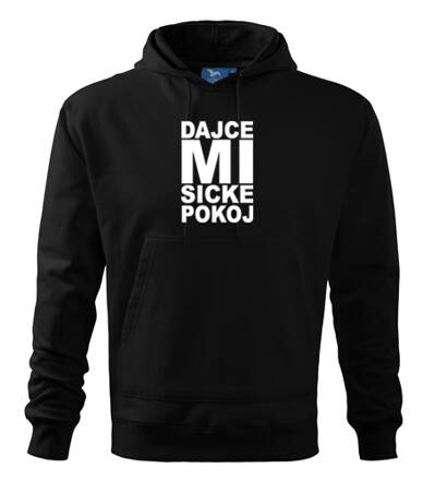 Mikina s kapucňou DAJCE MI SICKE POKOJ, čierna