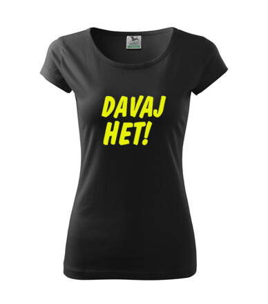 Dámske tričko DAVAJ HET! čierne