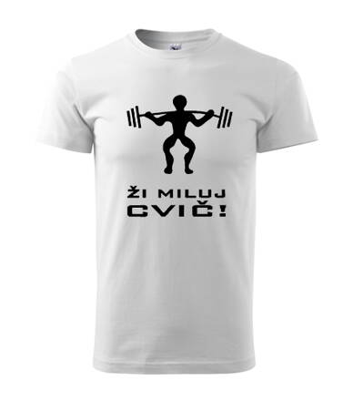Tričko ŽI MILUJ CVIČ, biele