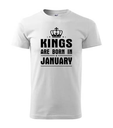 Tričko KINGS are BORN IN JANUARY, biele