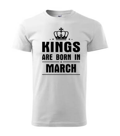 Tričko KINGS are BORN IN MARCH, biele