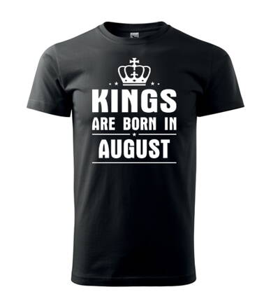 Tričko KINGS are BORN IN AUGUST, čierne