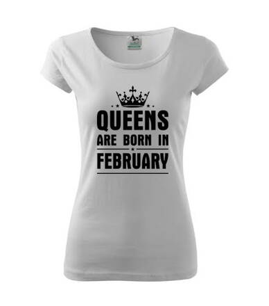 Dámske tričko QUEENS are BORN IN FEBRUARY, biele