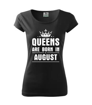 Dámske tričko QUEENS are BORN IN AUGUST. čierne