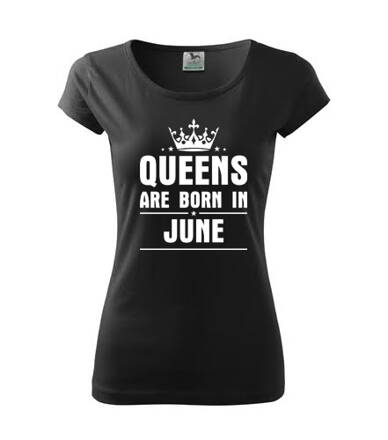 Dámske tričko QUEENS are BORN IN JUNE, čierne